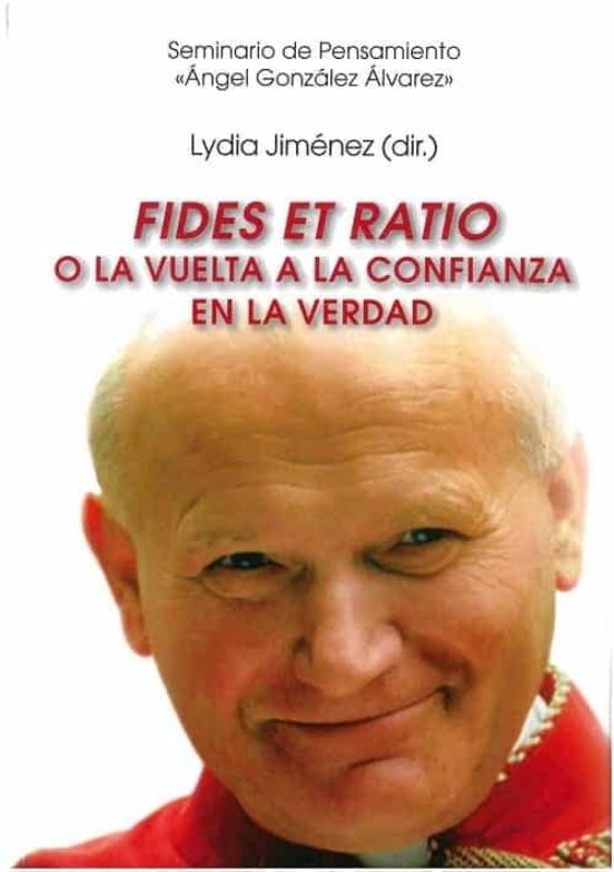 Fides Et Ratio O La Vuelta A La Confianza En La Verdad