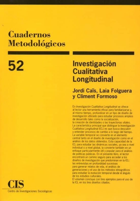 Cuadernos Metodologicos 52: Investigacion Cualitativa Longitudinal