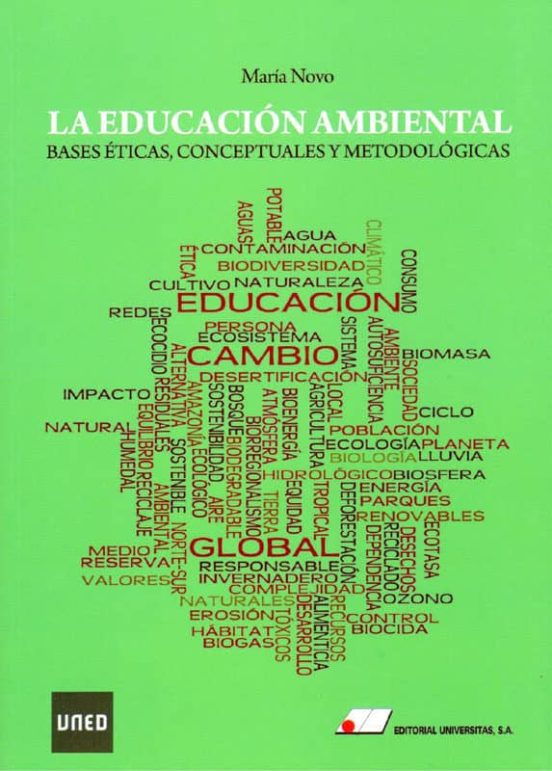 La Educacion Ambiental: Bases Eticas Conceptuales y Metodologicas