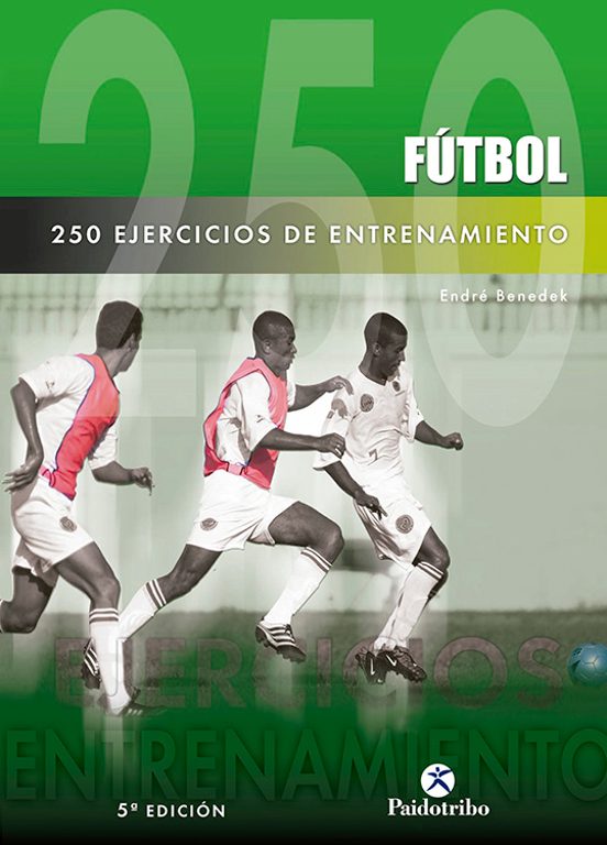 Futbol: 250 Ejercicios de Entrenamiento
