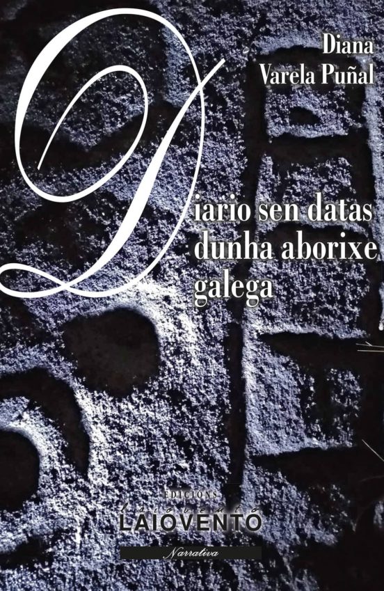 Diario Sen Datas Dunha Aborixe Galega
