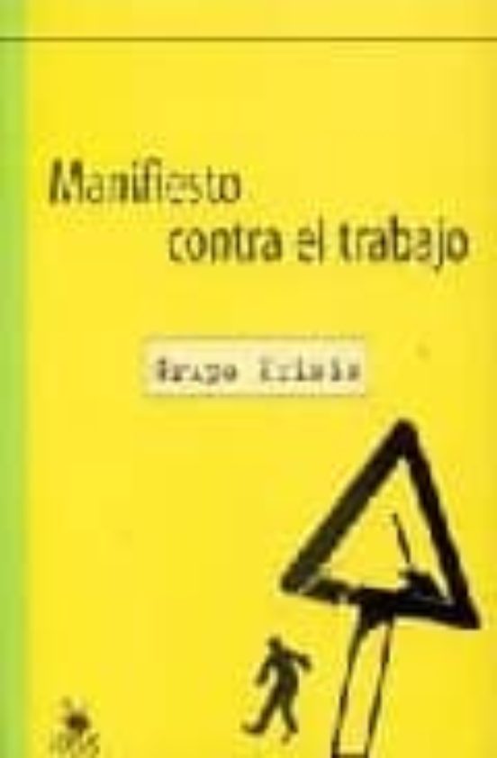 Manifiesto Contra El Trabajo
