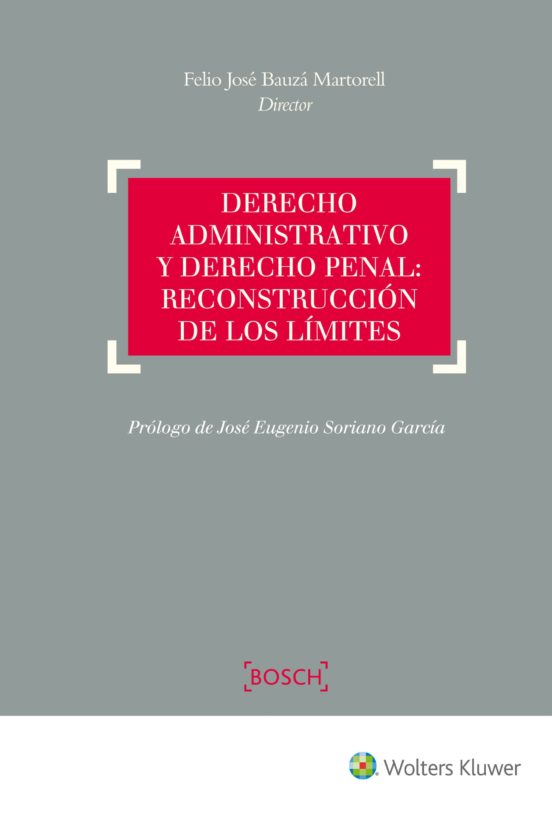 Derecho Administrativo Y Derecho Penal: Reconstrucción De Los Límites