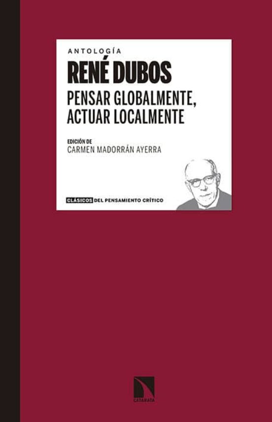 Pensar Globalmente Actuar Localmente: Escritos Sobre Ecologia Y Socied