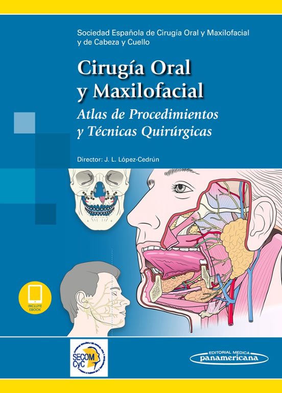 Cirugía Oral Y Maxilofacial. Atlas De Procedimientos Y Técnicas Quirúr