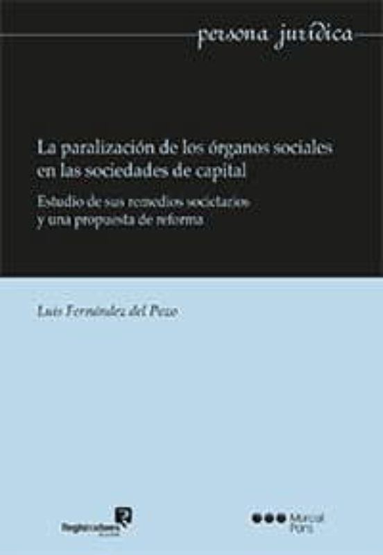 La Paralización De Los Órganos Sociales En Las Sociedades De Capital