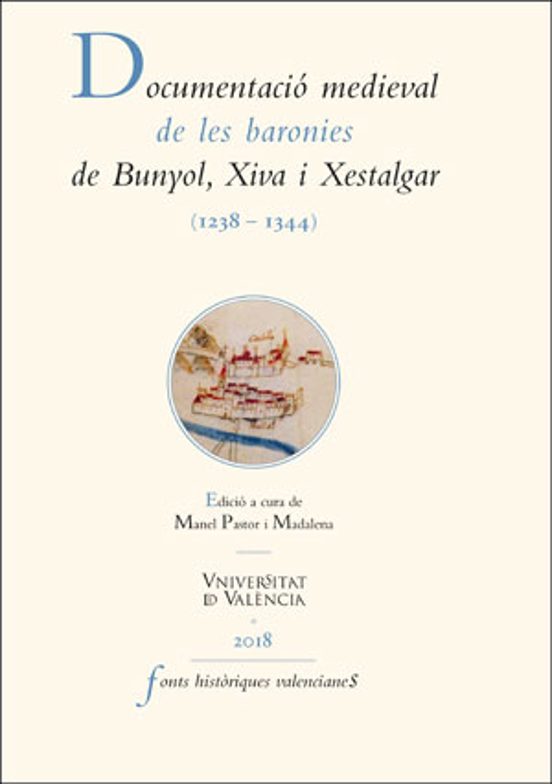 Documentació Medieval de les Barronies de Bunyol Xiva i Xetalgar