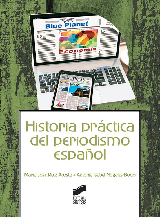 Historia Práctica Del Periodismo Español