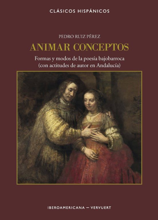 Animar Conceptos: Formas Y Modos De La Poesia Bajobarroca