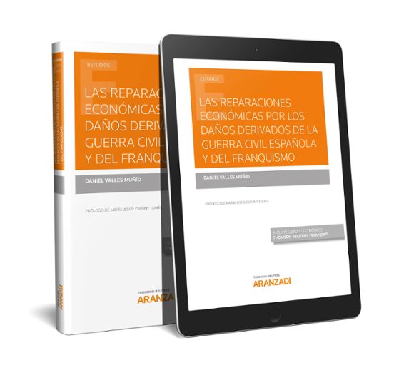 Las Reparaciones Económicas Por Los Daños Derivados De La Guerra Civil Española Y Del Franquismo