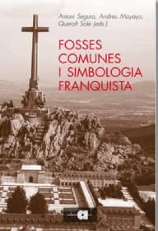 Fosses Comunes I Simbologia Franquista