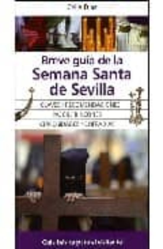 Breve Guía De La Semana Santa De Sevilla