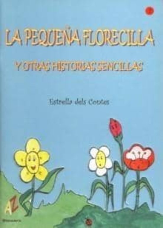 La Pequeña Florecilla Y Otras Historias Sencillas