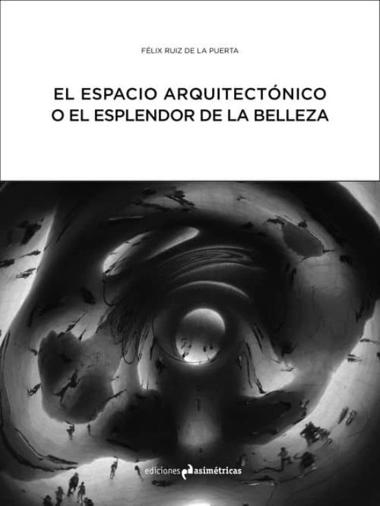 El Espacio Arquitectónico O El Esplendor De La Belleza