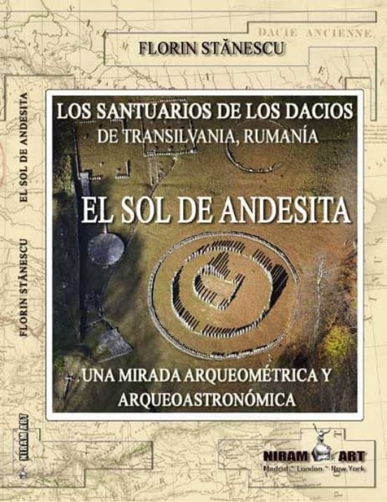 El Sol De Andesita. Los Santuarios De Los Dacios De Transilvania Ruman