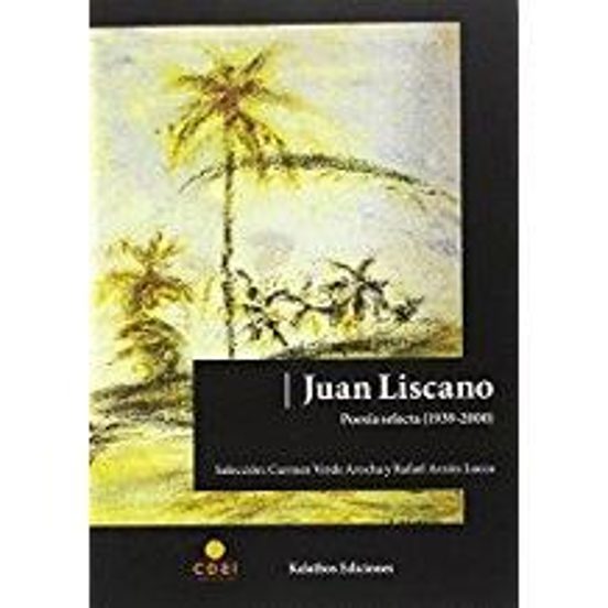 Juan Liscano. Poesía Selecta