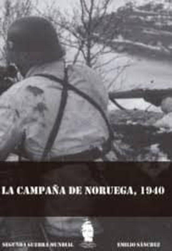 La Campaña De Noruega 1940