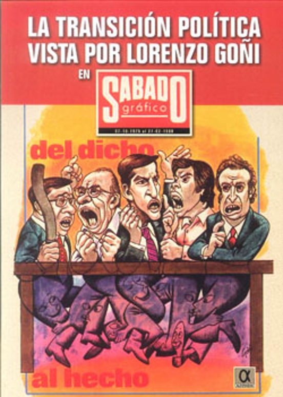 La Transicion Politica Vista por Lorenzo Goñi en Sabado Grafico: 07-10