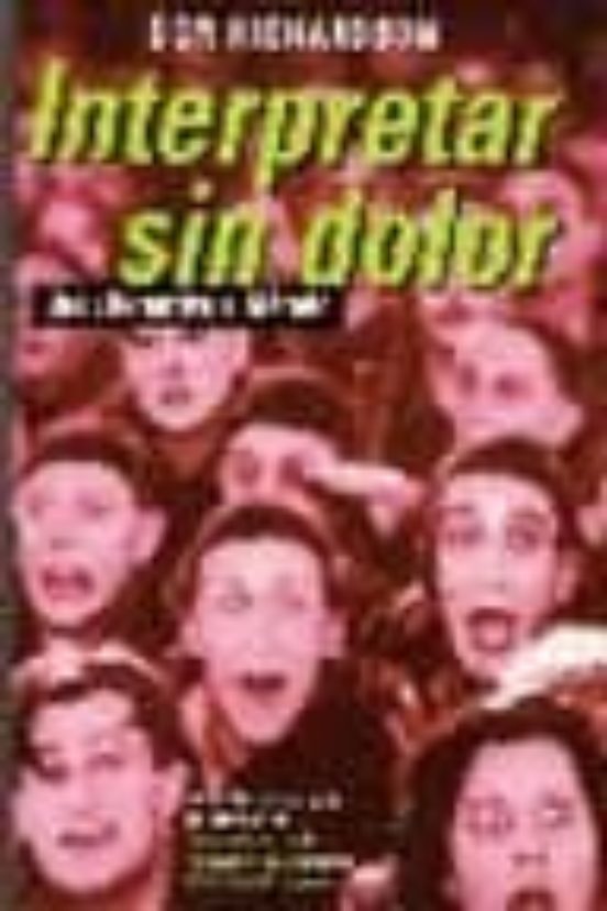 Interpretar Sin Dolor: Una Alternativa Al Metodo