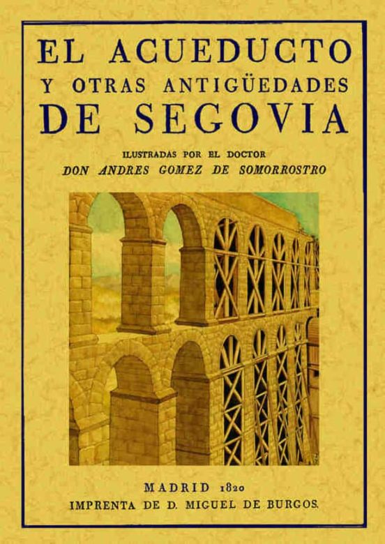 El Acueducto Y Otras Antigüedades De Segovia