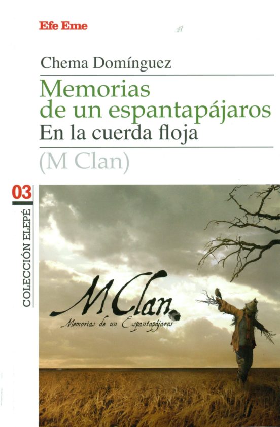Memorias De Un Espantapajaros: M-clan En La Cuerda Floja