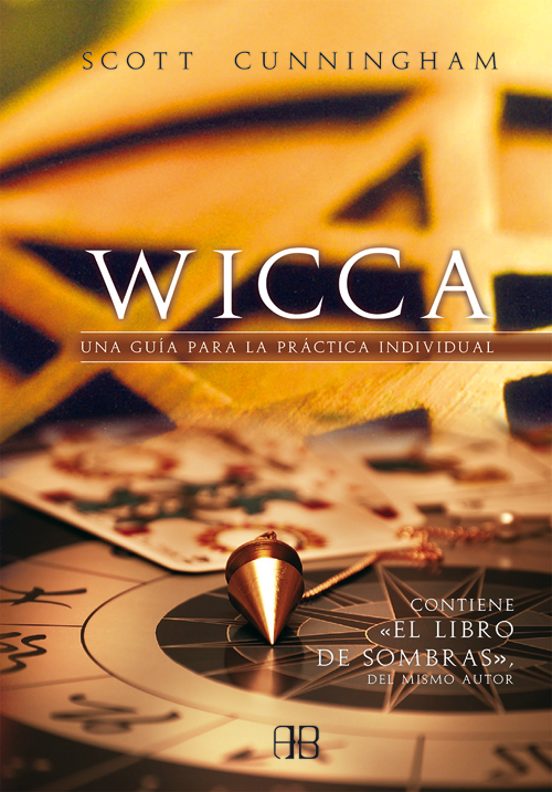 Wicca. Una Guía Para Práctica Individual