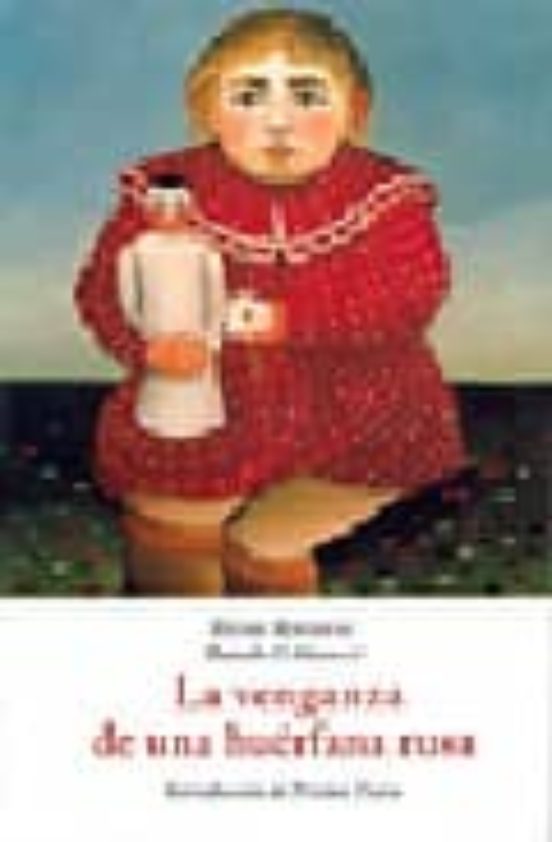 La Venganza De Una Huerfana Rusa