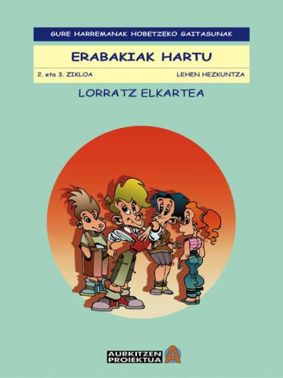 Gure Harremanak Hobetzeko Gaitasunak: Erabakiak Hartu