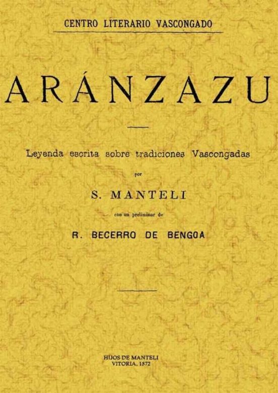 Aranzazu: Leyenda Escrita Sobre Tradiciones Vascongadas