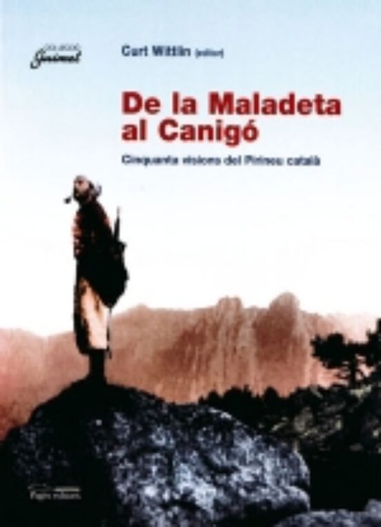 De La Maladeta Al Canigo: Cinquanta Visions Del Pirineu Catala