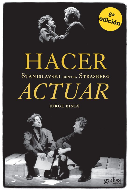 Hacer Stanislavski Contra Strasberg Actuar