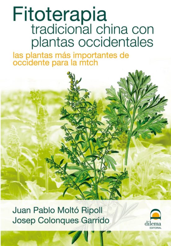 Fitoterapia Tradicional China Con Plantas Occidentales. Las Plant As M