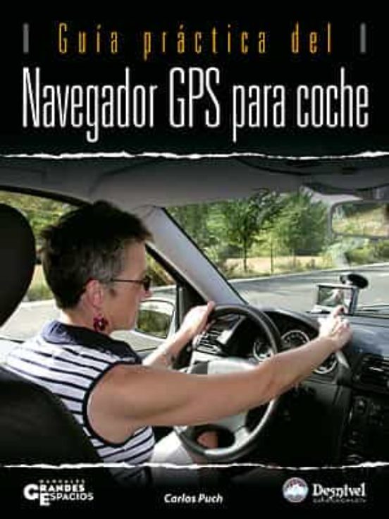Guía Práctica Del Navegador GPS Para Coche