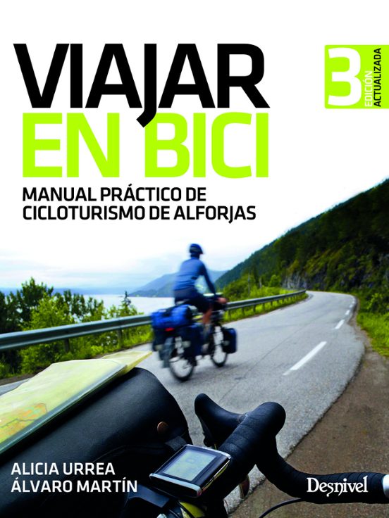 Viajar en Bici: Manual Practico de Cicloturismo de Alforjas