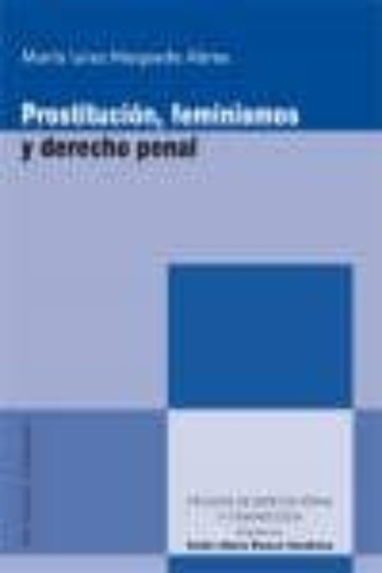 Prostitucion Feminismos Y Derecho Penal