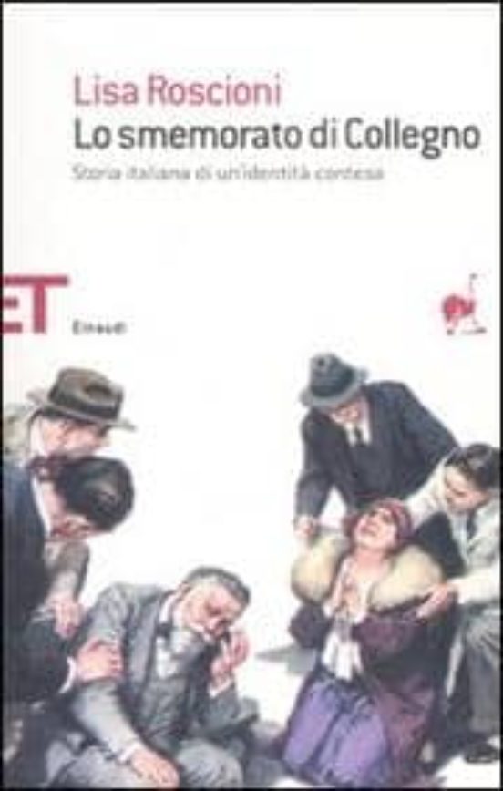 Lo Smemorato Di Collegno. Storia Italiana Di un Identita Contesa