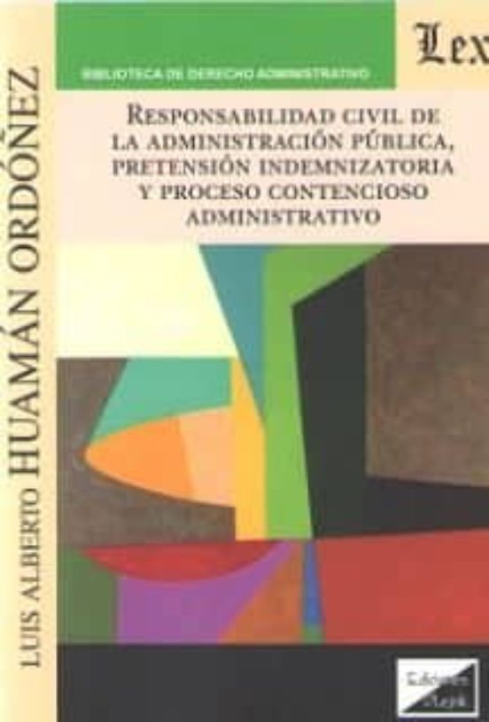 Responsabilidad Civil De La Administracion Publica Pretension In Demni