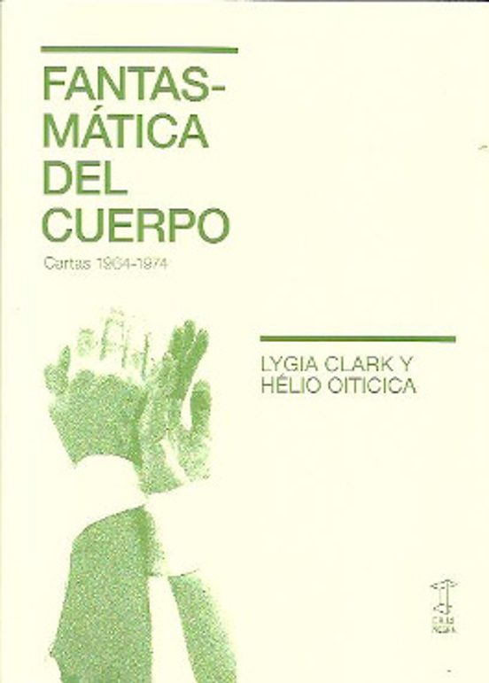 Fantasmatica Del Cuerpo. Cartas 1964-1974
