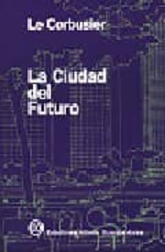 La Ciudad Del Futuro