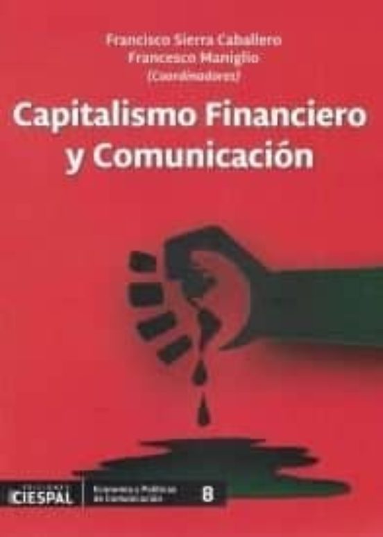 Capitalismo Financiero y Comunicacion