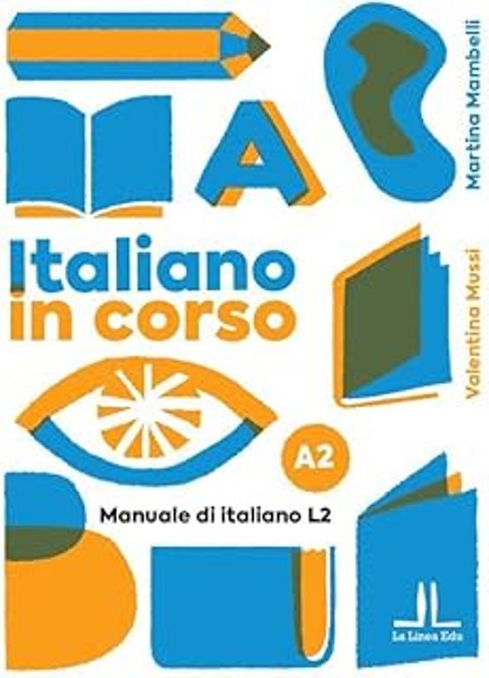 Italiano In Corso A2. Manuale Di Italiano L2. Ediz. Per La Scuola