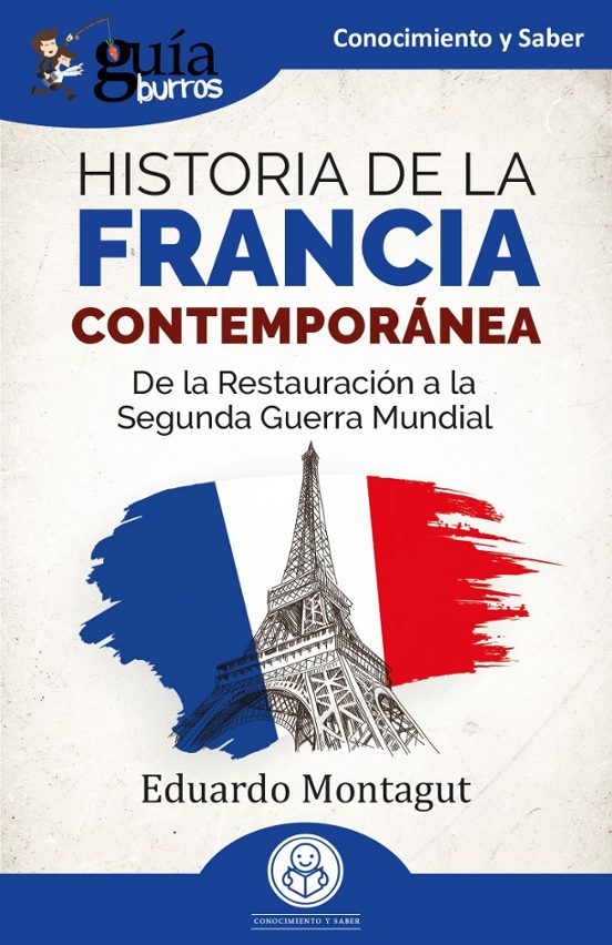 Guíaburros: Historia De La Francia Contemporánea