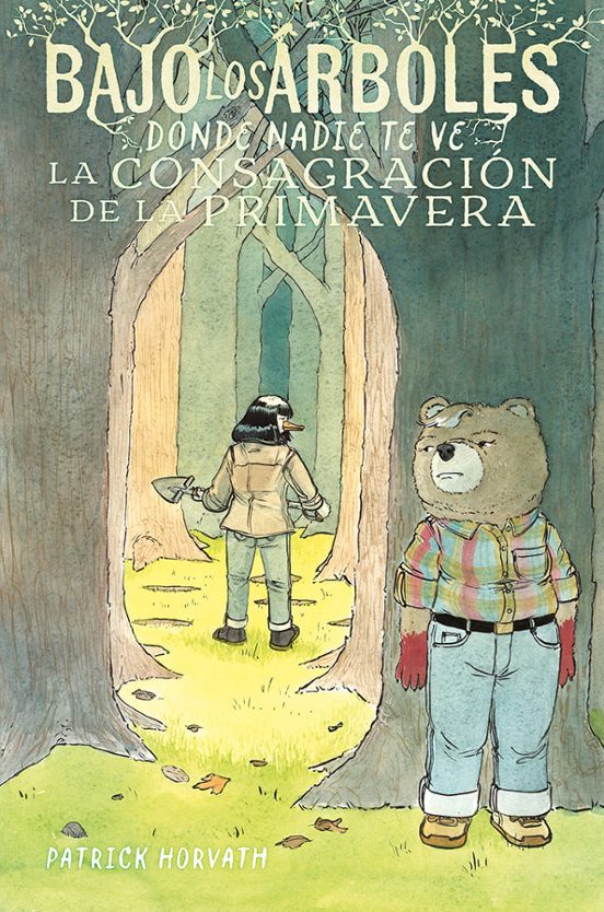 Bajo los Árboles Donde Nadie Te Ve 2. La Consagración de la Prim Avera