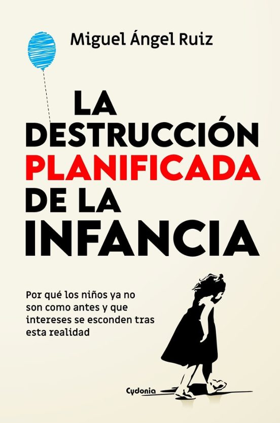 La Destrucción Planificada De La Infancia