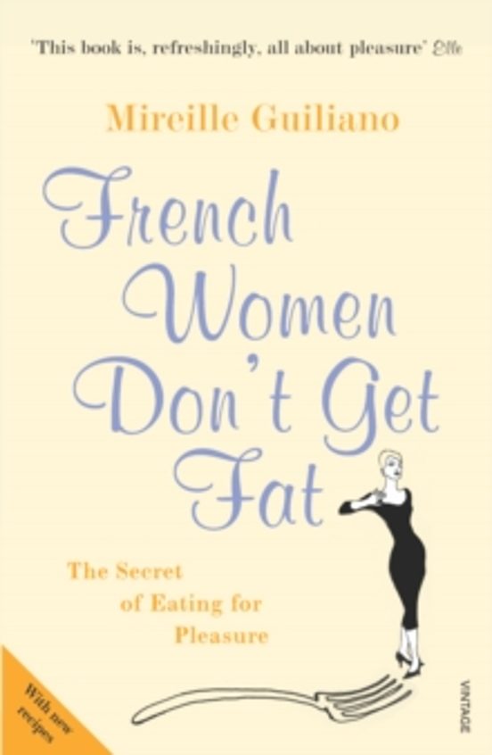 French Women Don T Get Fat