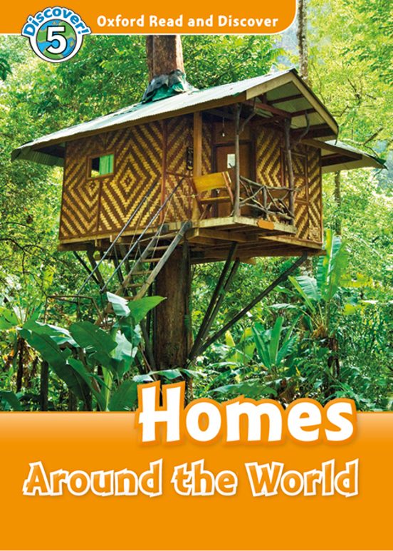 Oxford Read And Discover 5. Homes Around The World