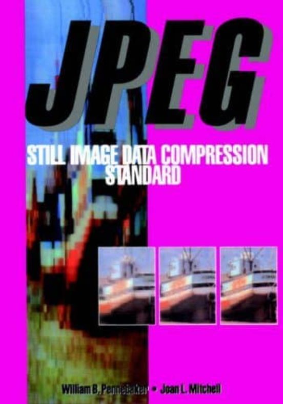 Jpeg: Still Image Data Compression Standard
