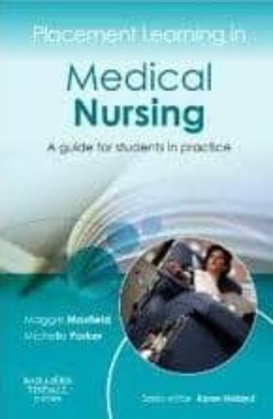 Placement Learning In Medical Nursing A Guide For Students In Pr Actic