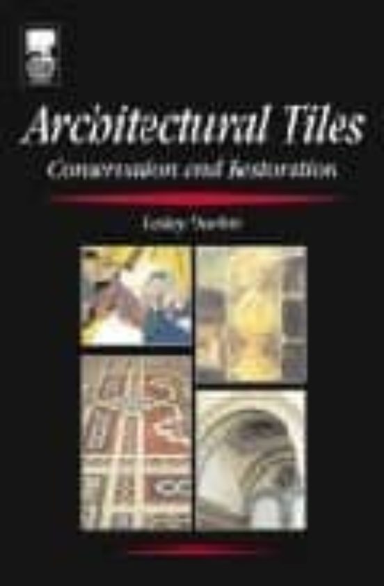 Architectural Tiles: Conservation And Restoration