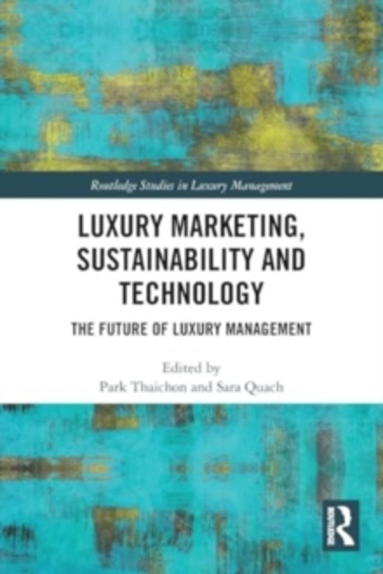 Luxury Marketing Sustainability And Technology